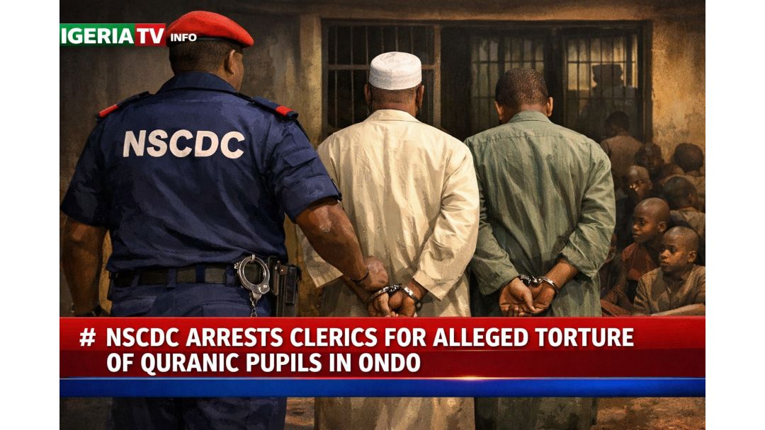 NSCDC Arrests Clerics For Alleged Torture of Quranic Pupils in Ondo 