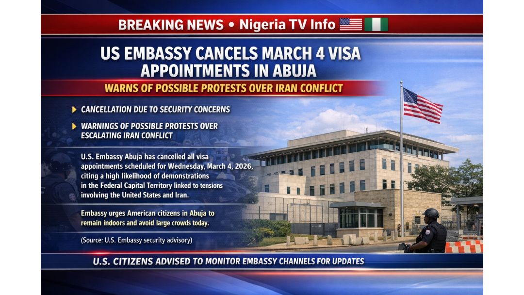 Featured image: US Embassy Cancels March 4 Visa Appointments In Abuja, Warns of Possible Protests Over Iran Conflict