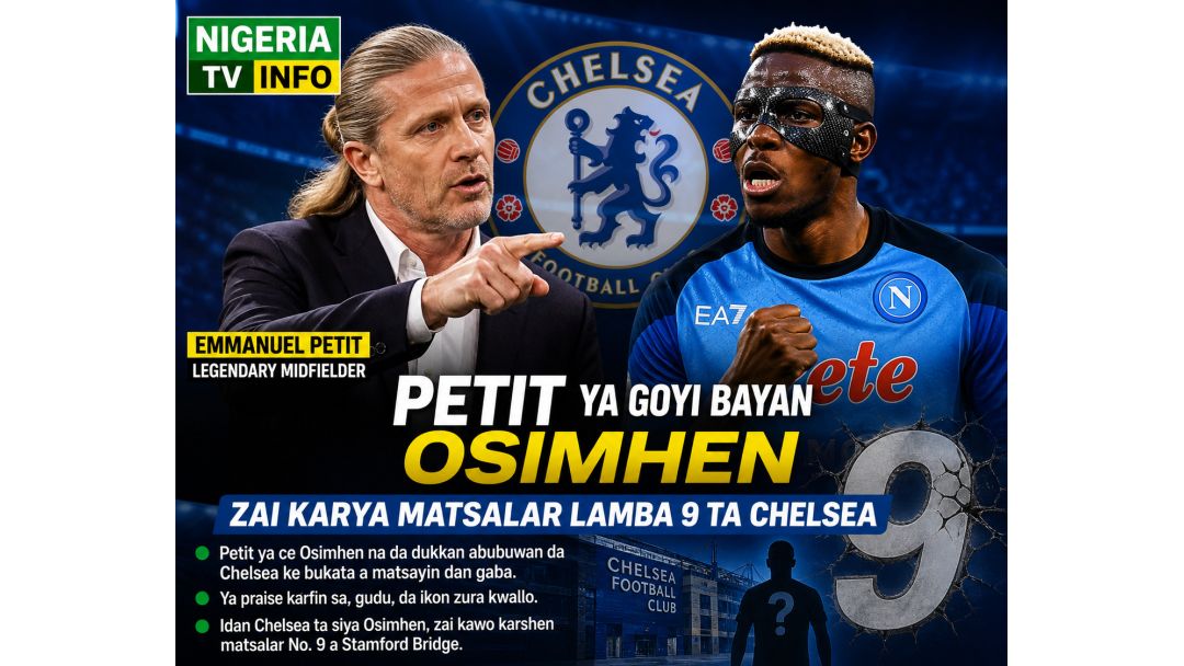 Featured image: Petit ya goyi bayan Osimhen zai karya matsalar lamba 9 ta Chelsea