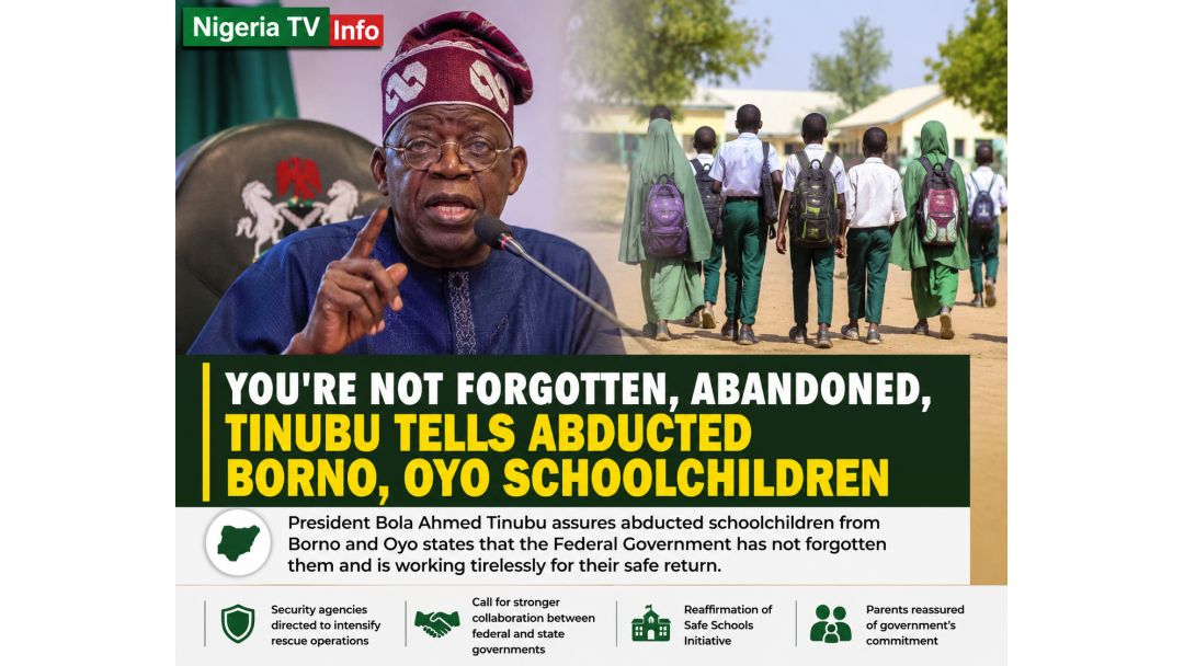 “Ẹ̀yin Kò Ṣe Àgbàgbé, A Kò Kó Yín Sọnù” – Tinubu Ṣèlérí fún Àwọn Ọmọ Ilé Ẹ̀kọ́ Borno àti Oyo tí wọ́n jí gbé