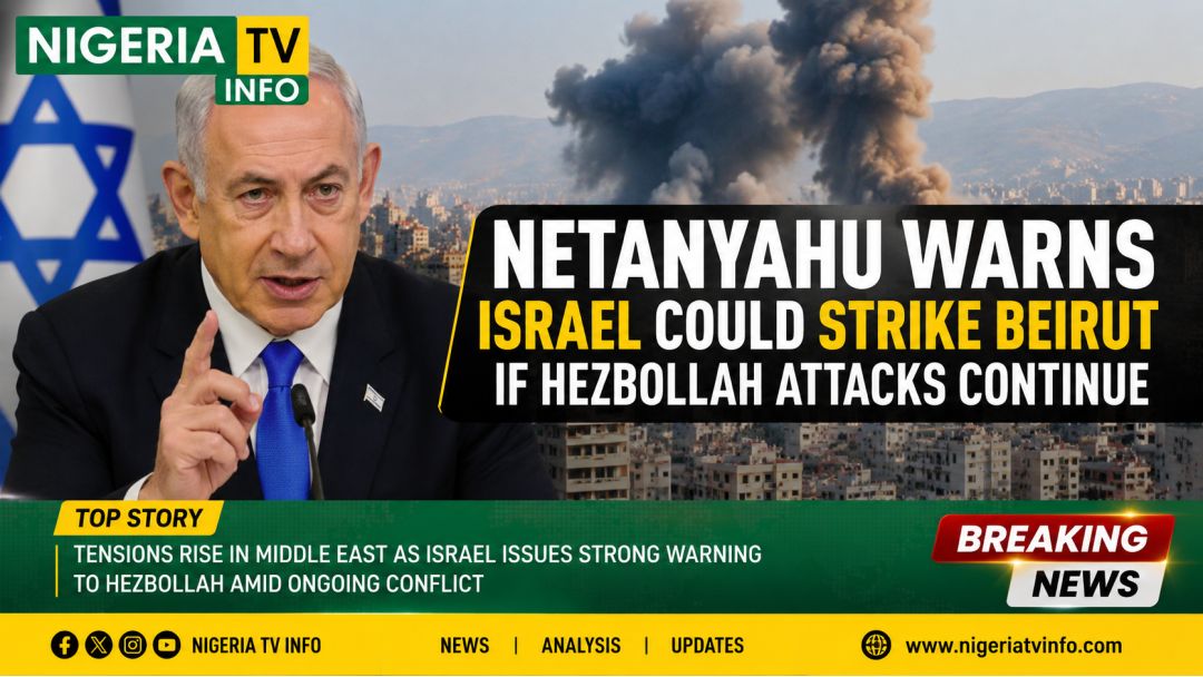 Featured image: Netanyahu Warns Israel Could Strike Beirut If Hezbollah Attacks Continue